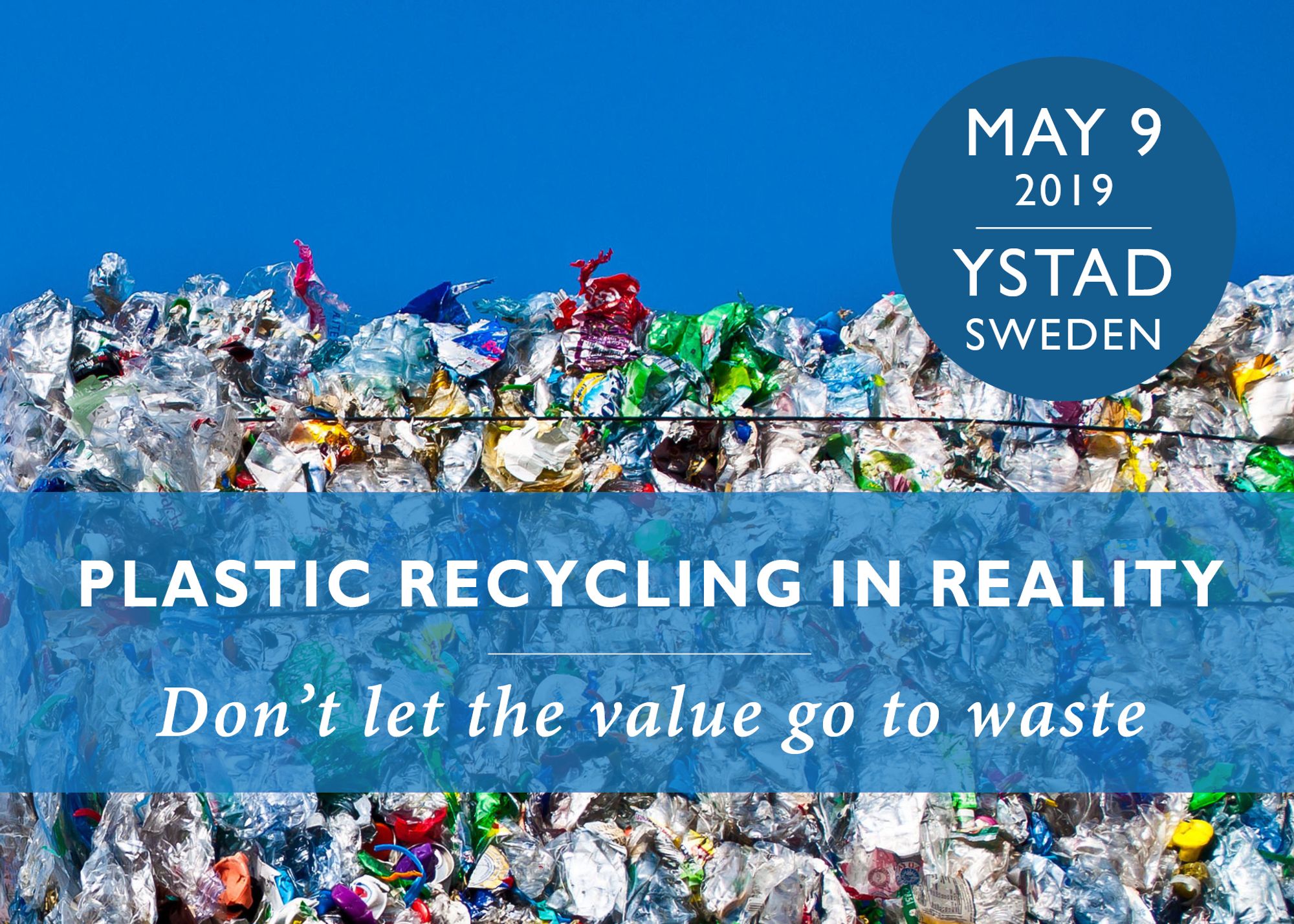 Plastic recycling in reality Don’t let the value go to waste