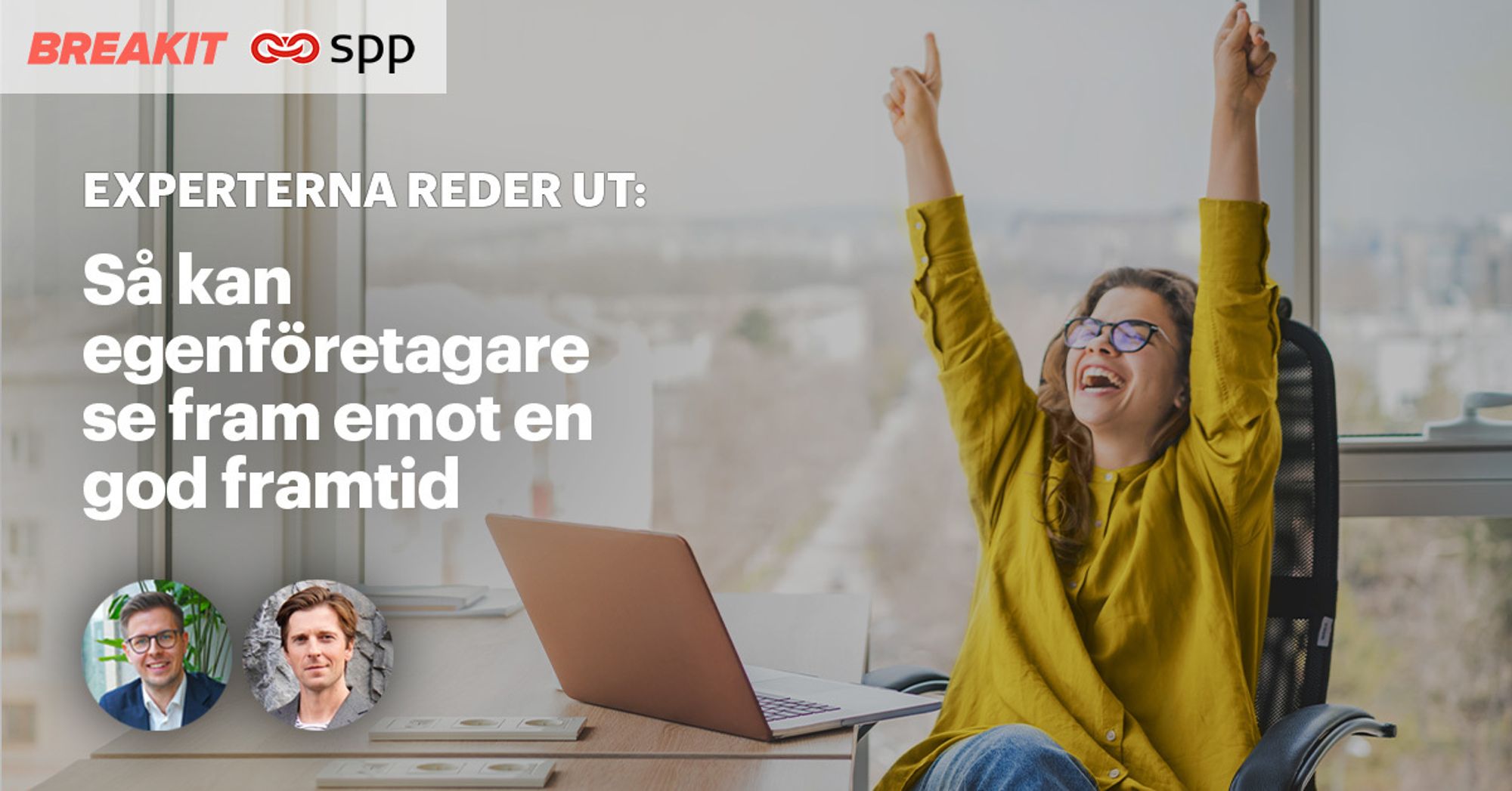 Webinar med Breakit och SPP: Så kan egenföretagare se fram emot en god ...